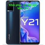 Cách khôi phục điện thoại Vivo Y21